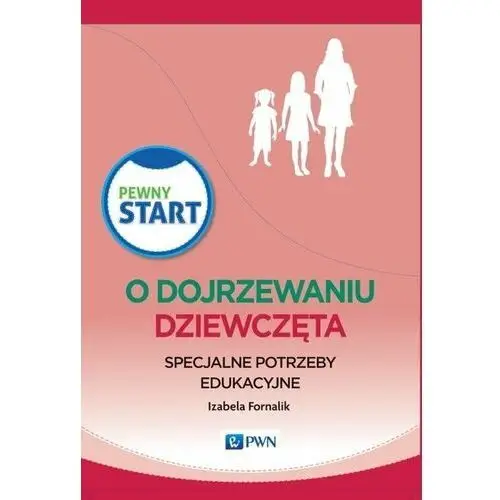 Pewny start. O dojrzewaniu. Dziewczęta