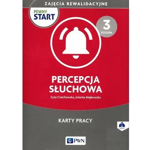 Pewny start. Zajęcia rewalidacyjne. Percepcja słuchowa. Karty pracy. Poziom 3 + CD