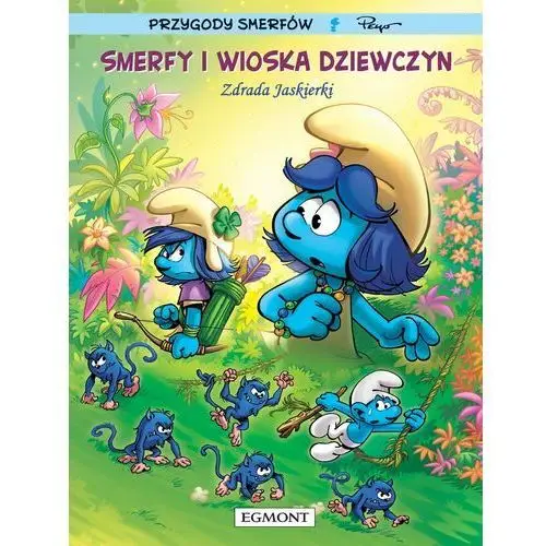 Zdrada jaskierki. smerfy i wioska dziewczyn Peyo