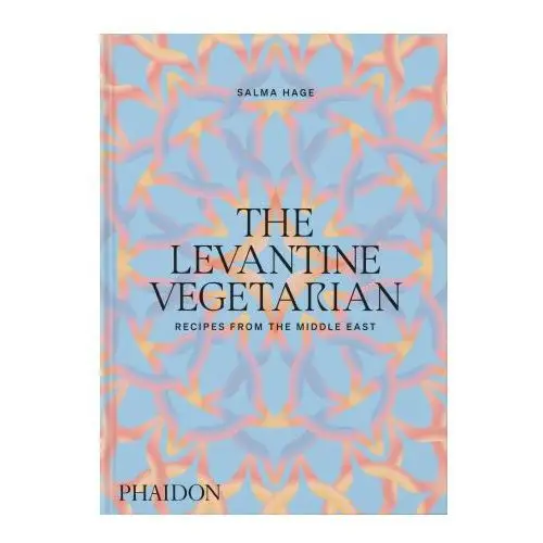 The Levantine Vegetarian: Recipes from the Middle East