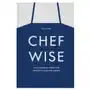 Phaidon press ltd Chefwise, life lessons from leading chefs around the world Sklep on-line