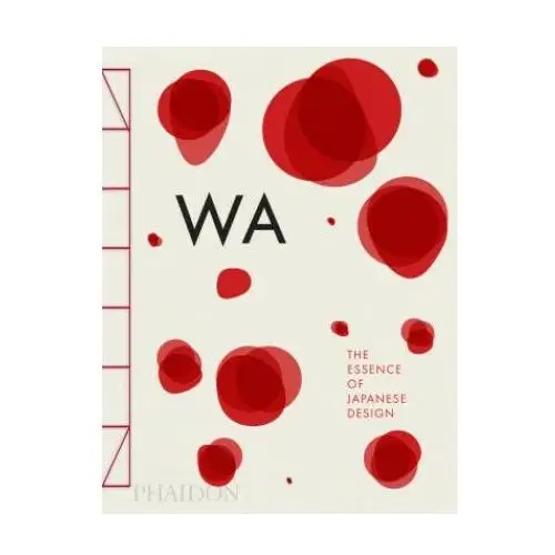 Phaidon press ltd Wa, the essence of japanese design