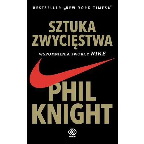 Sztuka zwycięstwa. wspomnienia twórcy nike