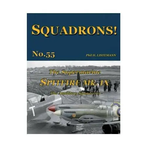 The Supermarine Spitfire Mk IX: The Auxiliary squadrons