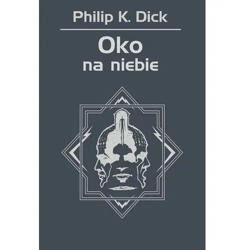Oko na niebie - Philip K. Dick (MOBI)