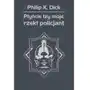 Philip k. dick Płyńcie łzy moje, rzekł policjant Sklep on-line