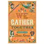 Philomel We gather together (young readers edition): stories of thanksgiving from then to now Sklep on-line