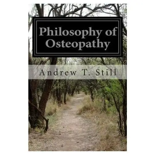 Philosophy of osteopathy Createspace independent publishing platform