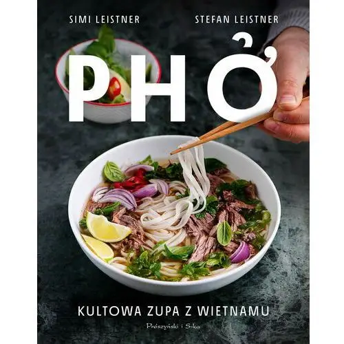 Pho. Kultowa zupa z Wietnamu