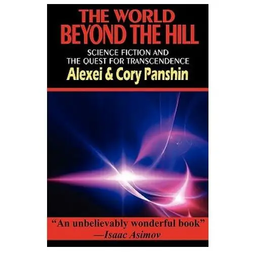 World Beyond the Hill - Science Fiction and the Quest for Transcendence