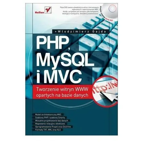 PHP, MySQL i MVC. Tworzenie witryn WWW opartych na bazie danych