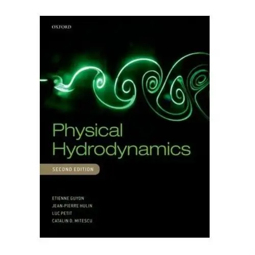 Physical Hydrodynamics Guyon, Etienne; Hulin, Jean Pierre; Petit, Luc; Mitescu, Catalin D