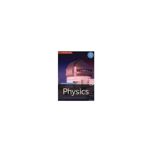 Physics. Higher Level. Pearson Baccalaureate