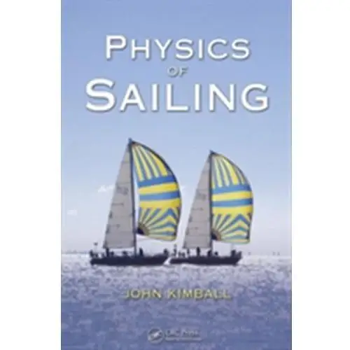 Physics of Sailing Kimball, John (University of Albany, New York, USA)