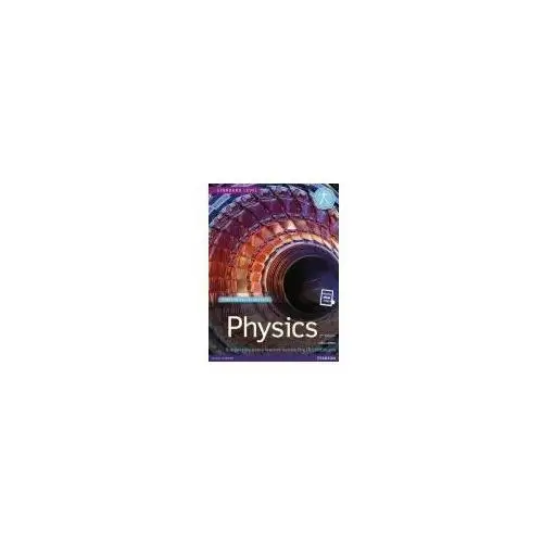 Physics. Standard Level. Pearson Baccalaureate