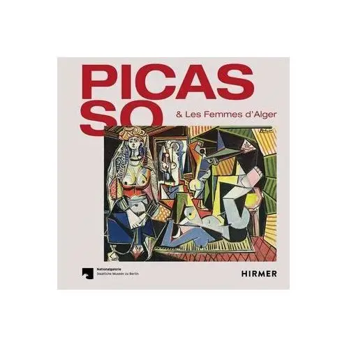 Picasso & Les Femmes D\'Alger Staatliche Museen zu Berlin