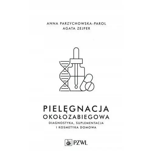 Pielęgnacja okołozabiegowa