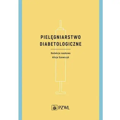 Pielęgniarstwo diabetologiczne