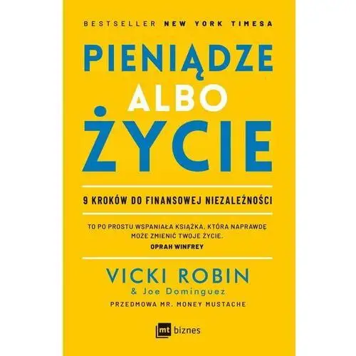 Pieniądze albo życie. 9 kroków do finansowej niezależności