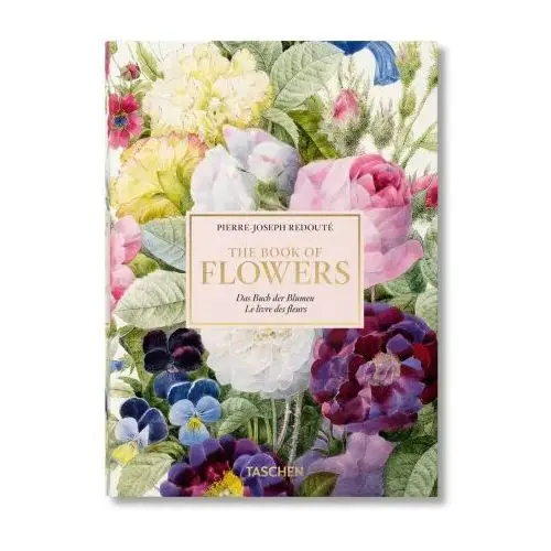 Pierre-joseph redouté. the book of flowers. Taschen deutschland gmbh+