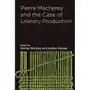 Pierre Macherey and the Case of Literary Production Macherey Pierre Sklep on-line