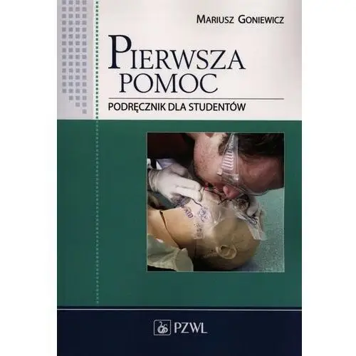 Pierwsza pomoc. Podręcznik dla studentów