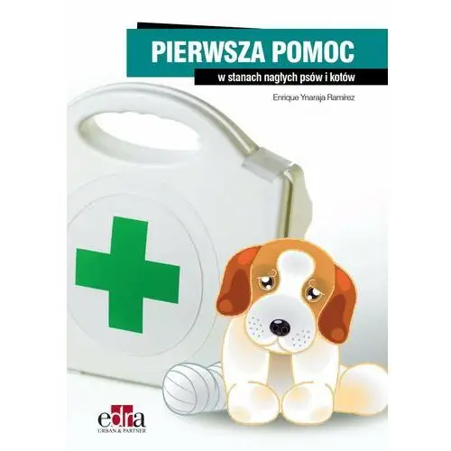 Pierwsza pomoc w stanach nagłych psów i kotów