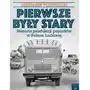 Pierwsze były Stary. Historia produkcji pojazdów w Polsce Ludowej Sklep on-line