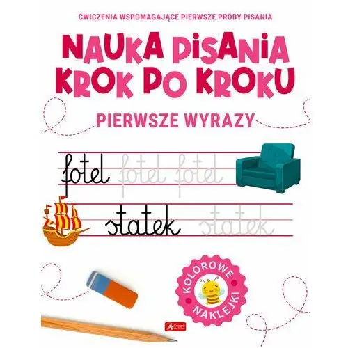 Pierwsze wyrazy. Nauka pisania krok po kroku