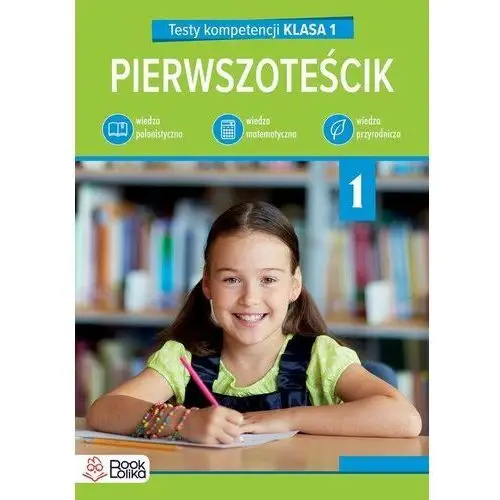 Pierwszoteścik. Testy kompetencji. Klasa 1