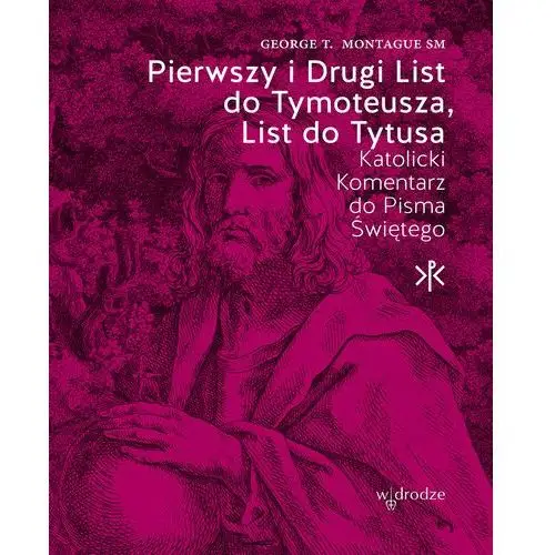 Pierwszy i drugi list do tymoteusza, list do tytusa