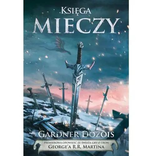 Pieśń lodu i ognia. księga mieczy