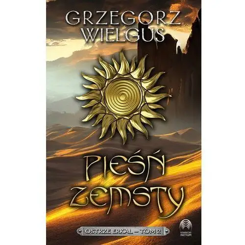 Pieśń zemsty. Ostrze Erkal – tom 2