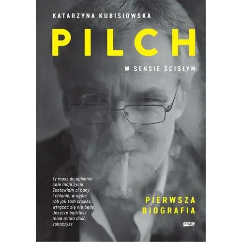 Pilch w sensie ścisłym. Pierwsza biografia