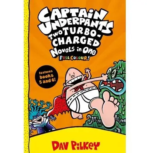 Captain Underpants: Two Turbo-Charged Novels in One (Full Colour!) Pilkey, Dav