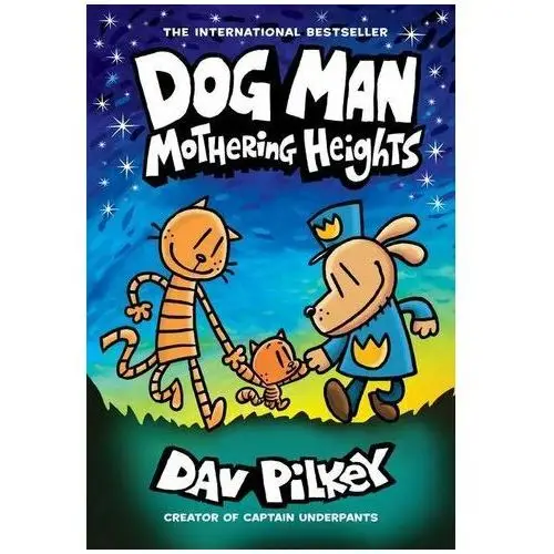 Dog man 10: mothering heights Pilkey, dav