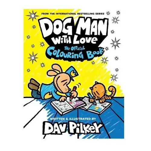 Pilkey, dav Dog man with love: the official colouring book