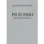 Piłsudski. Powieść historyczna Sklep on-line