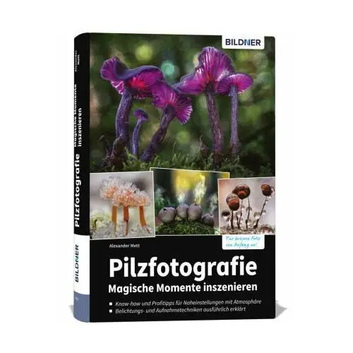 Pilzfotografie - Magische Momente inszenieren