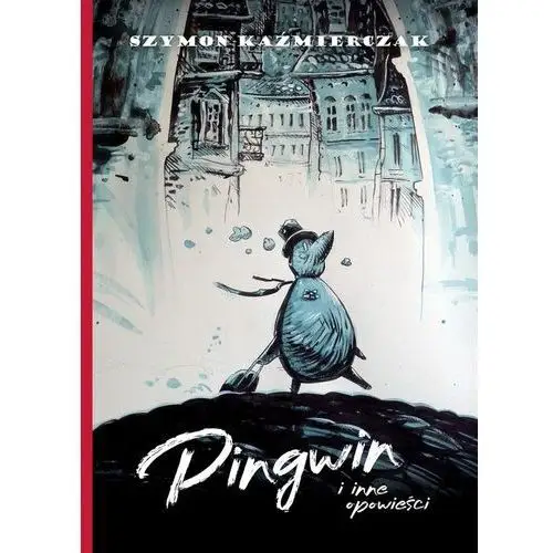 Pingwin i inne opowieści - Kaźmierczak Szymon - książka