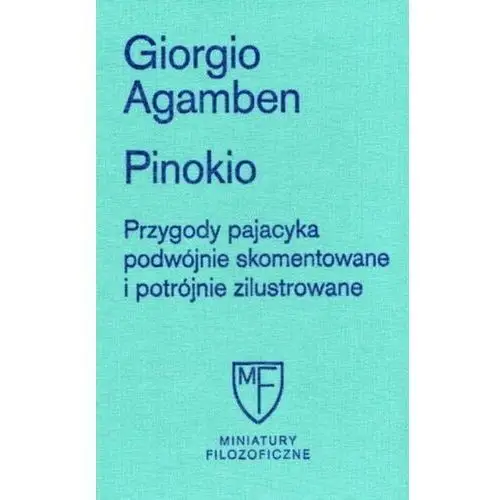 Pinokio. Przygody pajacyka podwójnie skomentowane i potrójnie zilustrowane