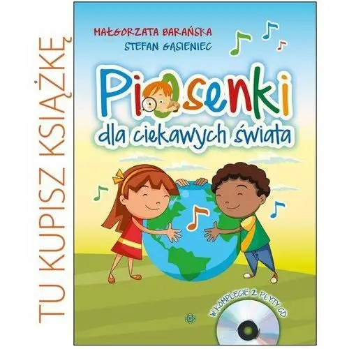 Piosenki dla ciekawych świata. Książka