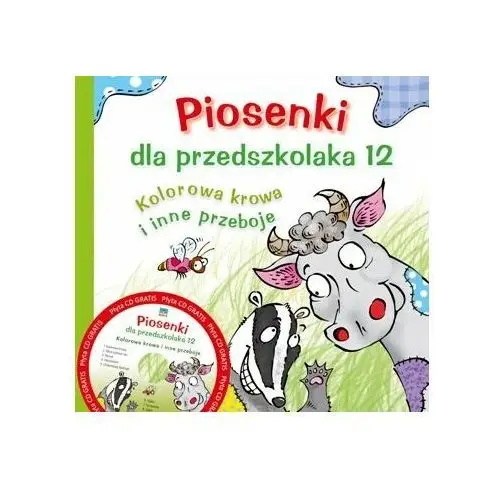 Piosenki dla przedszkolaka. Kolorowa krowa i inne przeboje. Część 12