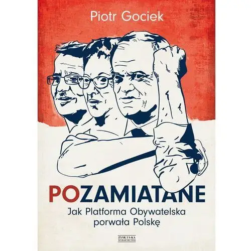 Pozamiatane. jak platforma obywatelska porwała polskę Piotr gociek