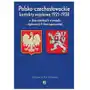 Polsko-czechosłowackie kontakty wojskowe 1921-1938 w dokumentach wywiadu I dyplomacji II rzeczypospolitej Sklep on-line