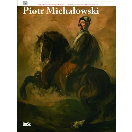 Piotr Michałowski. Wersja polsko-angielska,198KS (100967)