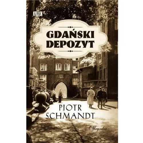 Gdański depozyt - Piotr Schmandt