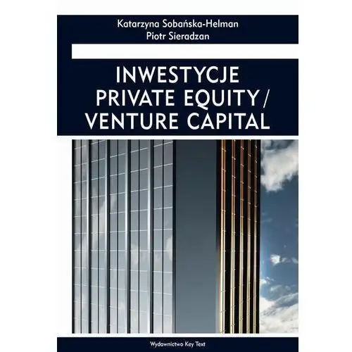 Piotr sieradzan, katarzyna sobańska-helman Inwestycje private equity/venture capital