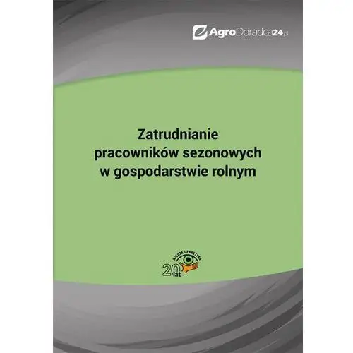 Zatrudnianie pracowników sezonowych w gospodarstwie rolnym Piotr szulczewski