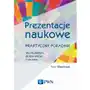 Prezentacje naukowe. Praktyczny poradnik - Piotr Wasylczyk Sklep on-line